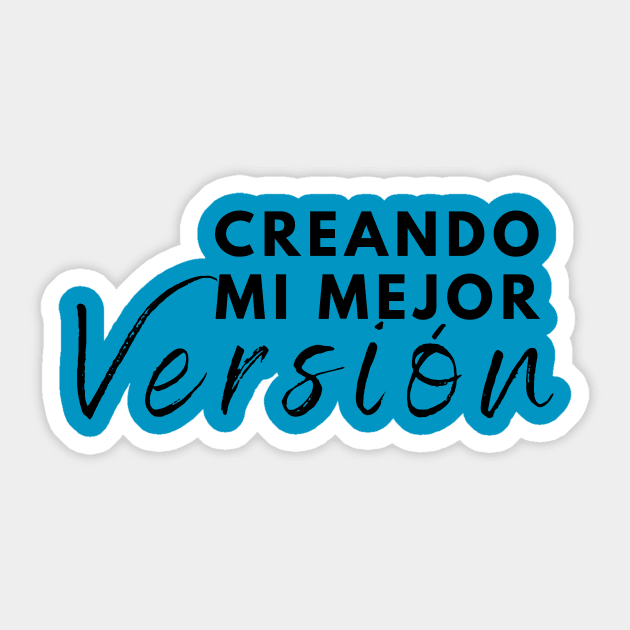 Creando mi mejor versión Sticker by Tienda Arlene Flores
